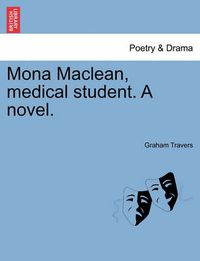 Cover image for Mona MacLean, Medical Student. a Novel. Vol. II