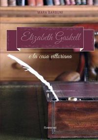 Cover image for Elizabeth Gaskell e la casa vittoriana