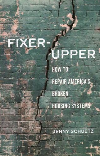 Cover image for Fixer-Upper: How to Repair America's Broken Housing Systems