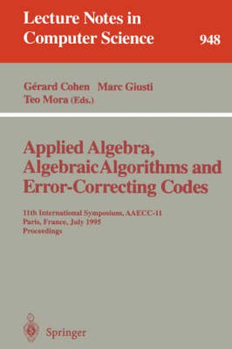 Cover image for Applied Algebra, Algebraic Algorithms and Error-Correcting Codes: 10th International Symposium, AAECC-10, San Juan de Puerto Rico, Puerto Rico, May 10-14, 1993. Proceedings