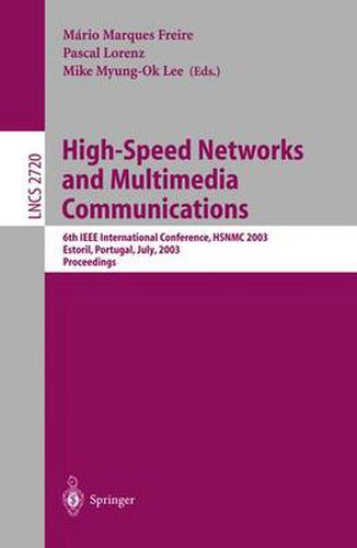 Cover image for High-Speed Networks and Multimedia Communications: 6th IEEE International Conference HSNMC 2003, Estoril, Portugal, July 23-25, 2003, Proceedings