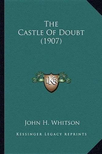 The Castle of Doubt (1907) the Castle of Doubt (1907)