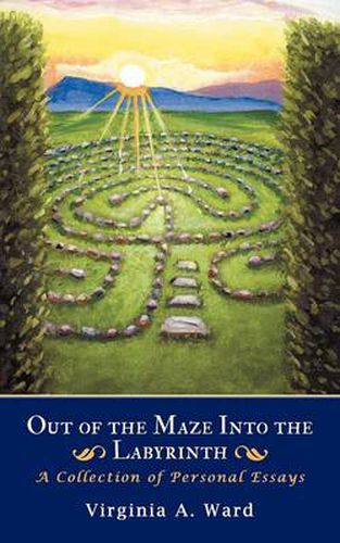 Cover image for Out of the Maze Into the Labyrinth