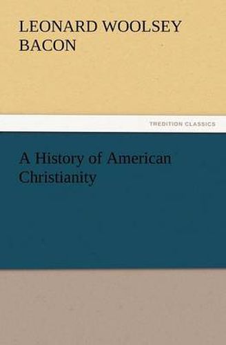 Cover image for A History of American Christianity