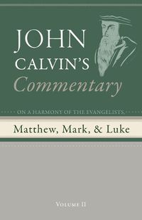 Cover image for Commentary on a Harmony of the Evangelists, Matthew, Mark, and Luke, Volume 2