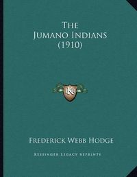 Cover image for The Jumano Indians (1910)