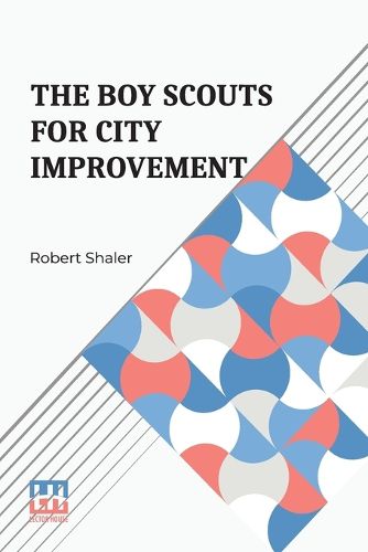 Cover image for The Boy Scouts For City Improvement