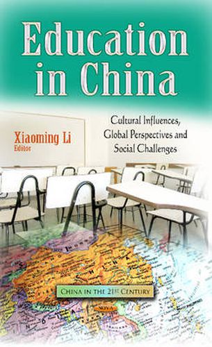 Cover image for Education in China: Cultural Influences, Global Perspectives & Social Challenges