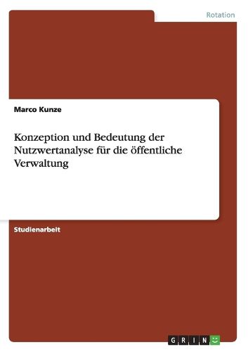 Cover image for Konzeption und Bedeutung der Nutzwertanalyse fur die oeffentliche Verwaltung