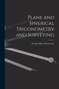 Cover image for Plane and Spherical Trigonometry and Surveying