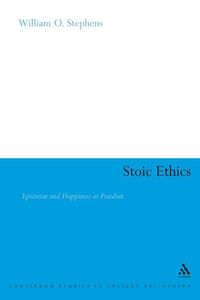 Cover image for Stoic Ethics: Epictetus and Happiness as Freedom