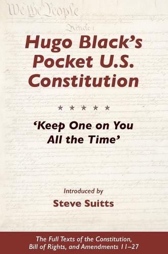 Hugo Black's Pocket U.S. Constitution: 'Keep One on You All the Time