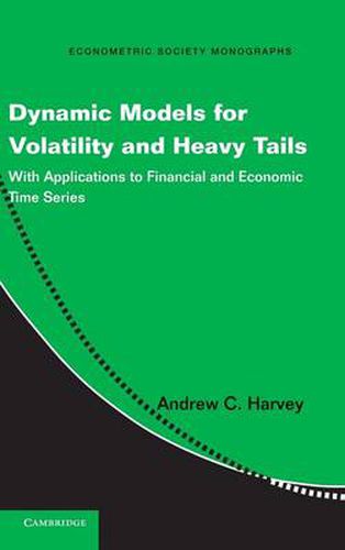 Dynamic Models for Volatility and Heavy Tails: With Applications to Financial and Economic Time Series