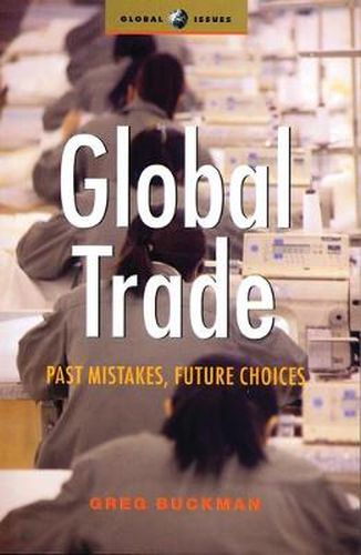 Global Trade: Past Mistakes, Future Choices