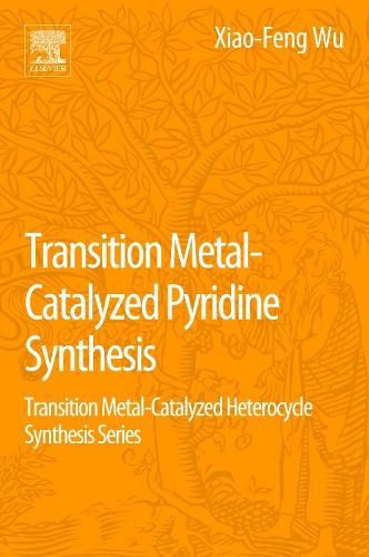 Cover image for Transition Metal-Catalyzed Pyridine Synthesis: Transition Metal-Catalyzed Heterocycle Synthesis Series