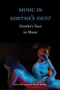 Cover image for Music in Goethe's Faust: Goethe's Faust in Music
