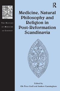 Cover image for Medicine, Natural Philosophy and Religion in Post-Reformation Scandinavia