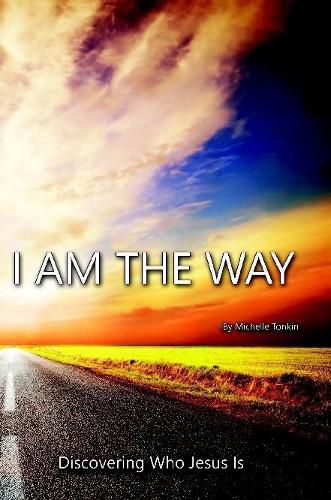 I am the Way, Discovering Who Jesus is