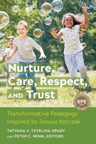 Cover image for Nurture, Care, Respect, and Trust: Transformative Pedagogy Inspired by Janusz Korczak