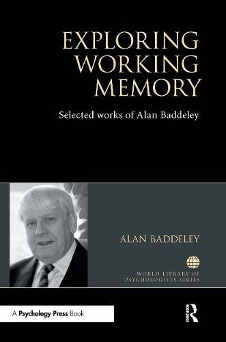 Cover image for Exploring Working Memory: Selected Works of Alan Baddeley