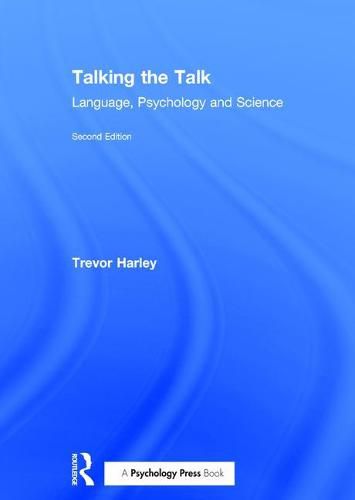 Cover image for Talking the Talk: Language, Psychology and Science