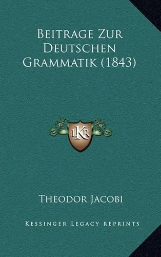 Cover image for Beitrage Zur Deutschen Grammatik (1843)