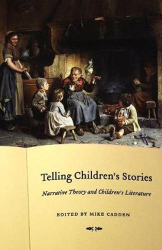 Cover image for Telling Children's Stories: Narrative Theory and Children's Literature