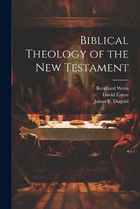 Cover image for Biblical Theology of the New Testament