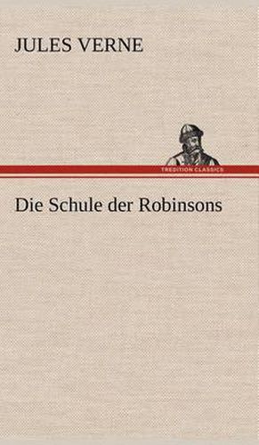 Cover image for Die Schule Der Robinsons