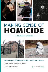 Cover image for Making Sense of Homicide: A Student Textbook