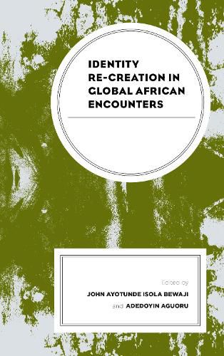 Cover image for Identity Re-creation in Global African Encounters