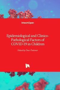 Cover image for Epidemiological and Clinico-Pathological Factors of COVID-19 in Children