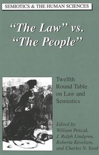 Cover image for The Law Vs. The People: Twelfth Round Table on Law and Semiotics