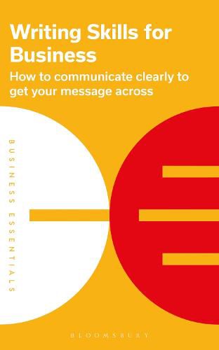 Cover image for Writing Skills for Business: How to communicate clearly to get your message across