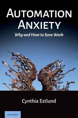 Cover image for Automation Anxiety: Why and How to Save Work