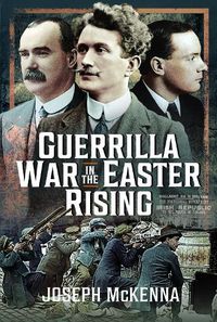 Cover image for Guerrilla War in the Easter Rising