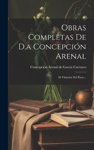 Cover image for Obras Completas De D.a Concepcion Arenal