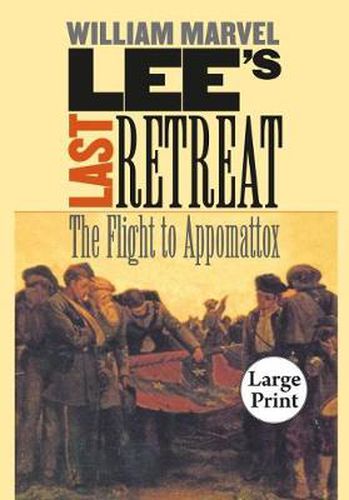 Cover image for Lee's Last Retreat: The Flight to Appomattox