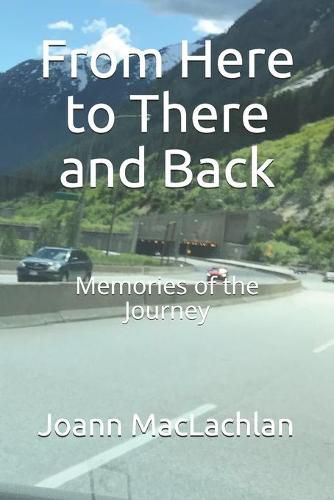 Cover image for From Here to There and Back: Memories of the Journey