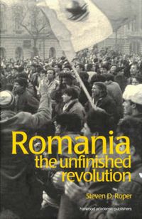Cover image for Romania: The Unfinished Revolution