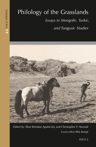 Cover image for Philology of the Grasslands: Essays in Mongolic, Turkic, and Tungusic Studies