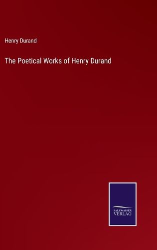 Cover image for The Poetical Works of Henry Durand