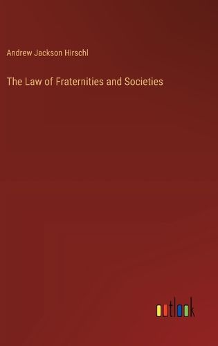 The Law of Fraternities and Societies