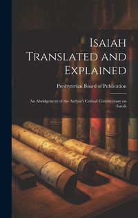 Cover image for Isaiah Translated and Explained