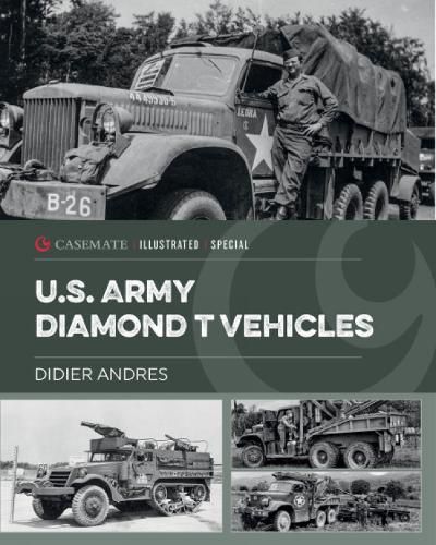 Cover image for U.S. Army Diamond T Vehicles in World War II