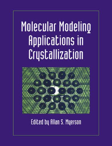 Cover image for Molecular Modeling Applications in Crystallization