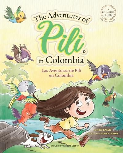 Cover image for The Adventures of Pili in Colombia. Dual Language Books for Children ( Bilingual English - Spanish ) Cuento en espanol