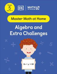 Cover image for Math - No Problem! Algebra and Extra Challenges, Grade 5 Ages 10-11
