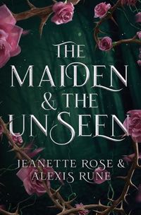 Cover image for The Maiden & The Unseen