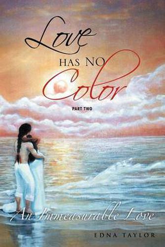 Cover image for Love Has No Color: An Immeasurable Love